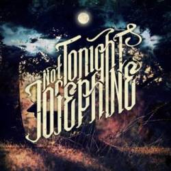 Not Tonight Josephine : Not Tonight Josephine
